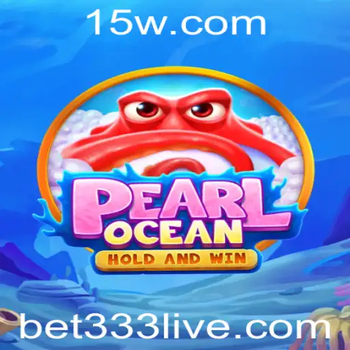 Descubra a Emoção e as Regras de PearlOcean com Bet333