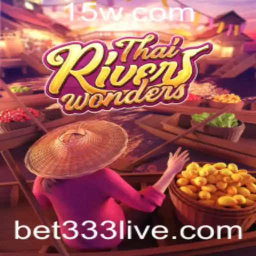 Explorando o Fascinante Mundo de ThaiRiverWonders no Universo Bet333